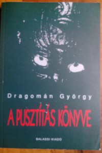 Dragomán György - A pusztítás könyve